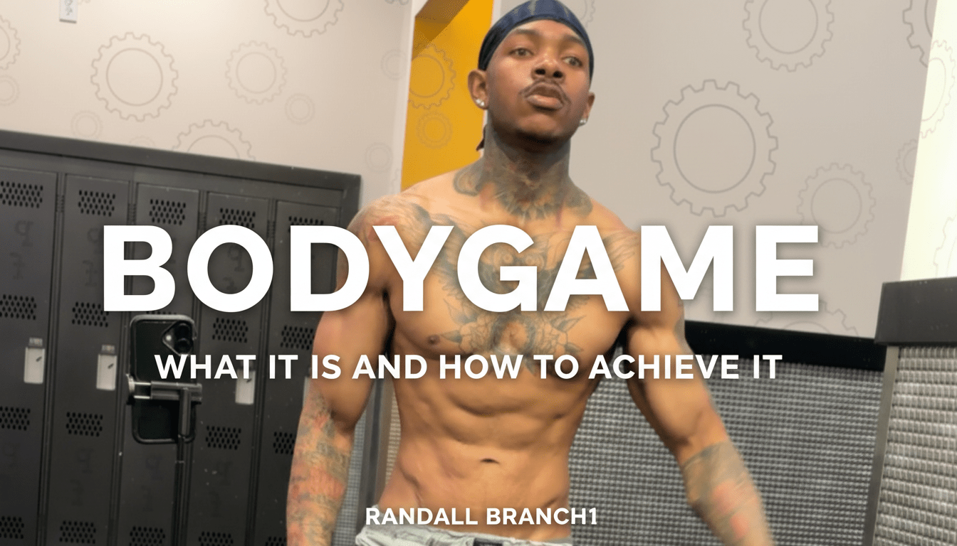 The Complete Guide To BodyGame (Mindset & Training) - RandallBranchco